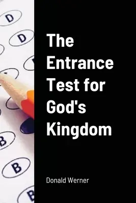 Der Eingangstest für Gottes Königreich - The Entrance Test for God's Kingdom