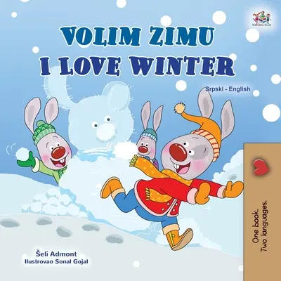 Ich liebe den Winter (Serbisch Englisch Zweisprachiges Kinderbuch - Lateinisches Alphabet) - I Love Winter (Serbian English Bilingual Children's Book - Latin Alphabet)