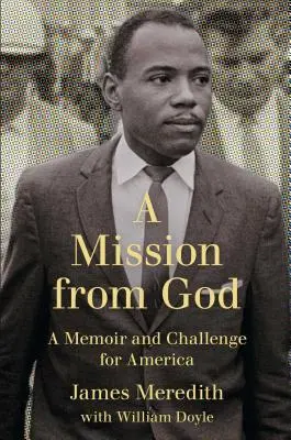 Mission von Gott: Ein Memoir und eine Herausforderung für Amerika - Mission from God: A Memoir and Challenge for America