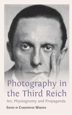 Fotografie im Dritten Reich: Kunst, Physiognomie und Propaganda - Photography in the Third Reich: Art, Physiognomy and Propaganda