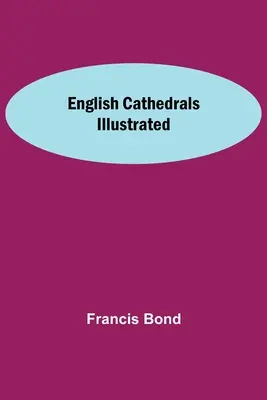 Englische Kathedralen illustriert - English Cathedrals Illustrated