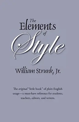 Die Elemente des Stils: Die Originalausgabe - The Elements of Style: The Original Edition