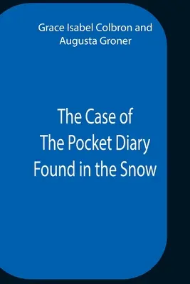 Der Fall des im Schnee gefundenen Taschentagebuchs - The Case Of The Pocket Diary Found In The Snow