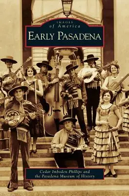 Das frühe Pasadena - Early Pasadena