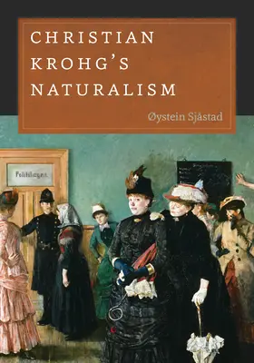 Der Naturalismus von Christian Krohg - Christian Krohg's Naturalism