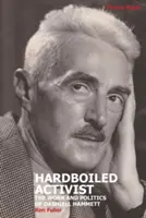 Hardboiled Activist: Das Werk und die Politik von Dashiell Hammett - Hardboiled Activist: The Work and Politics of Dashiell Hammett