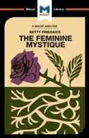 Eine Analyse von Betty Friedans The Feminine Mystique - An Analysis of Betty Friedan's the Feminine Mystique