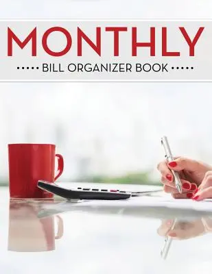 Monthly Bill Organizer Buch - Monthly Bill Organizer Book