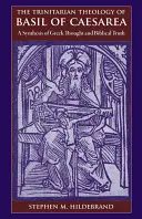 Die trinitarische Theologie des Basilius von Caesarea: Eine Synthese aus griechischem Gedankengut und biblischem Glauben - The Trinitarian Theology of Basil of Caesarea: A Synthesis of Greek Thought and Biblical Faith