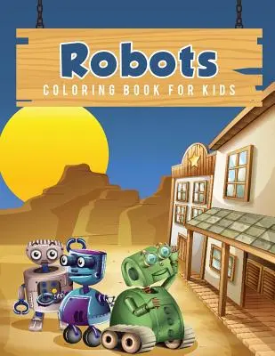 Roboter-Malbuch für Kinder - Robots Coloring Book for Kids