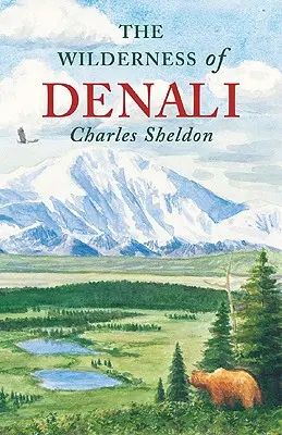Die Wildnis des Denali - The Wilderness of Denali