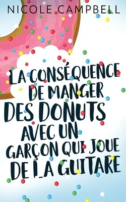 Die Folgen des Verzehrs von Donuts mit einem gitarrespielenden Jungen - La consquence de manger des donuts avec un garon qui joue de la guitare