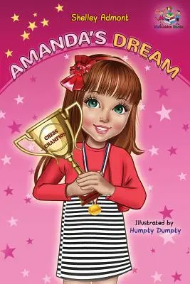 Amandas Traum: Winning and Success Skills Kinderbuchsammlung - Amanda's Dream: Winning and Success Skills Children's Books Collection