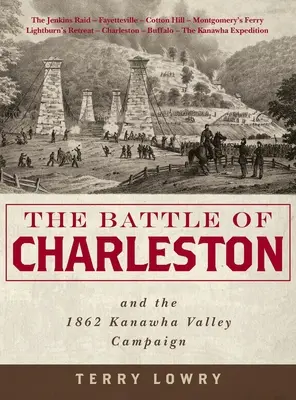 Die Schlacht von Charleston und der Feldzug im Kanawha-Tal 1862 - The Battle of Charleston and the 1862 Kanawha Valley Campaign