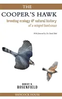 Der Cooper's Hawk: Brutökologie und Naturgeschichte eines geflügelten Jägers - The Cooper's Hawk: breeding ecology & natural history of a winged huntsman