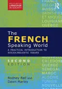 Die französischsprachige Welt: Eine praktische Einführung in soziolinguistische Fragestellungen - The French-Speaking World: A Practical Introduction to Sociolinguistic Issues