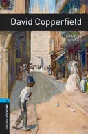 Oxford Bookworms Library: David Copperfield: Stufe 5: Wortschatz mit 1.800 Wörtern - Oxford Bookworms Library: David Copperfield: Level 5: 1,800 Word Vocabulary