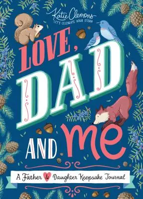 Liebe, Papa und ich: Ein Vater-Tochter-Journal als Andenken - Love, Dad and Me: A Father and Daughter Keepsake Journal