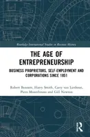 Das Zeitalter des Unternehmertums: Geschäftsinhaber, Selbstständige und Kapitalgesellschaften seit 1851 - The Age of Entrepreneurship: Business Proprietors, Self-Employment and Corporations Since 1851