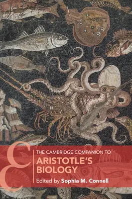 Der Cambridge-Begleitband zur Biologie des Aristoteles - The Cambridge Companion to Aristotle's Biology