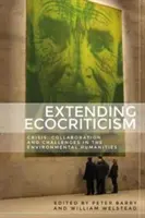 Erweiterung der Ökokritik: Krise, Kollaboration und Herausforderungen in den Umweltgeisteswissenschaften - Extending Ecocriticism: Crisis, Collaboration and Challenges in the Environmental Humanities