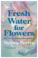 Fresh Water for Flowers - Über 1 MILLION VERKAUFTe Exemplare - Fresh Water for Flowers - OVER 1 MILLION COPIES SOLD