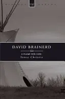 David Brainerd: Eine Flamme für Gott - David Brainerd: A Flame for God