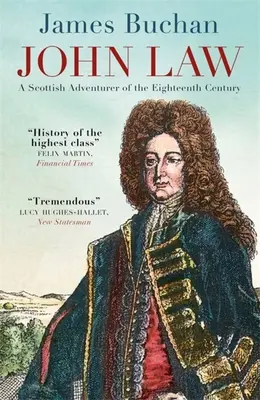 John Law: Ein schottischer Abenteurer des achtzehnten Jahrhunderts - John Law: A Scottish Adventurer of the Eighteenth Century