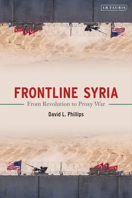 Frontlinie Syrien: Von der Revolution zum Stellvertreterkrieg - Frontline Syria: From Revolution to Proxy War