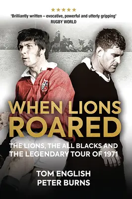 Als die Löwen brüllten: Die Lions, die All Blacks und die legendäre Tour von 1971 - When Lions Roared: The Lions, the All Blacks and the Legendary Tour of 1971