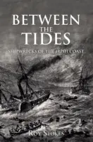 Zwischen den Gezeiten: Schiffswracks an der irischen Küste - Between the Tides: Shipwrecks of the Irish Coast