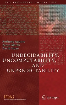 Unentscheidbarkeit, Unberechenbarkeit und Unvorhersehbarkeit - Undecidability, Uncomputability, and Unpredictability
