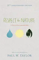 Respekt vor der Natur: Eine Theorie der Umweltethik - 25. Jubiläumsausgabe - Respect for Nature: A Theory of Environmental Ethics - 25th Anniversary Edition