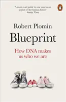 Blueprint - Wie die DNA uns zu dem macht, was wir sind - Blueprint - How DNA Makes Us Who We Are