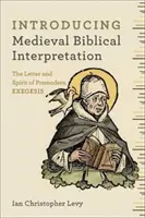 Einführung in die mittelalterliche Bibelauslegung: Die Sinne der Schrift in der vormodernen Exegese - Introducing Medieval Biblical Interpretation: The Senses of Scripture in Premodern Exegesis