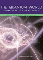 Die Quantenwelt: Quantenphysik für jedermann - The Quantum World: Quantum Physics for Everyone