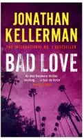 Bad Love (Alex Delaware-Reihe, Buch 8) - Ein spannender, erschreckender Psychothriller - Bad Love (Alex Delaware series, Book 8) - A taut, terrifying psychological thriller