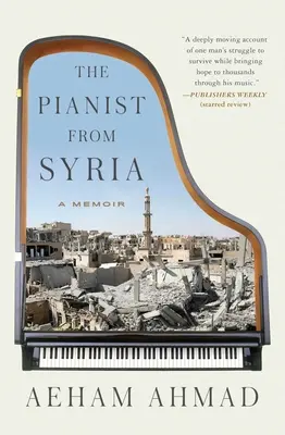 Der Pianist aus Syrien: Eine Erinnerung - The Pianist from Syria: A Memoir