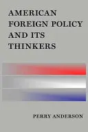 Die amerikanische Außenpolitik und ihre Denker - American Foreign Policy and Its Thinkers