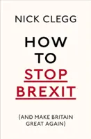 Wie man den Brexit stoppt (und Großbritannien wieder groß macht) - How to Stop Brexit (and Make Britain Great Again)