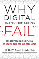 Warum digitale Transformationen scheitern: Die überraschenden Disziplinen, wie man abhebt und vorne bleibt - Why Digital Transformations Fail: The Surprising Disciplines of How to Take Off and Stay Ahead