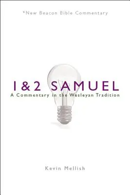 Nbbc, 1 & 2 Samuel: Ein Kommentar in der Wesleyanischen Tradition - Nbbc, 1 & 2 Samuel: A Commentary in the Wesleyan Tradition