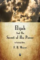 Elia und das Geheimnis seiner Macht - Elijah and the Secret of His Power