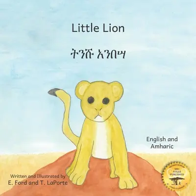 Kleiner Löwe: Wo ist meine Mama auf Amharisch und Englisch - Little Lion: Where's My Mama in Amharic and English