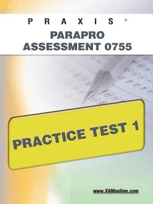 Praxis Parapro Assessment 0755 Übungstest 1 - Praxis Parapro Assessment 0755 Practice Test 1