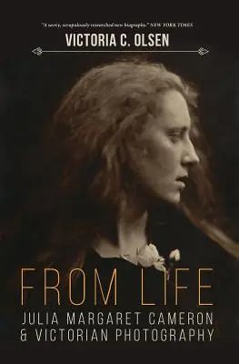 Aus dem Leben: Julia Margaret Cameron und die viktorianische Fotografie - From Life: Julia Margaret Cameron and Victorian Photography