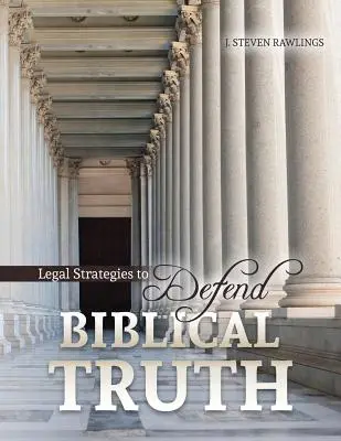 Juristische Strategien zur Verteidigung der biblischen Wahrheit - Legal Strategies to Defend Biblical Truth