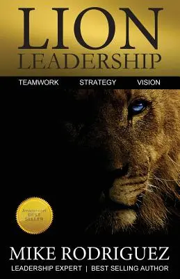 Lion Leadership: Teamarbeit, Strategie, Vision - Lion Leadership: Teamwork, Strategy, Vision