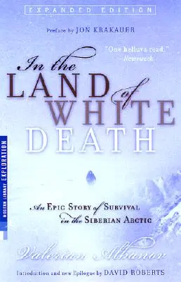 Im Land des weißen Todes: Eine epische Geschichte vom Überleben in der sibirischen Arktis - In the Land of White Death: An Epic Story of Survival in the Siberian Arctic