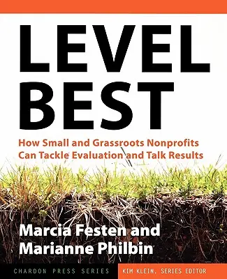 Level Best: Wie kleine Nonprofit-Organisationen die Evaluierung in Angriff nehmen und über Ergebnisse sprechen können - Level Best: How Small and Grassroots Nonprofits Can Tackle Evaluation and Talk Results